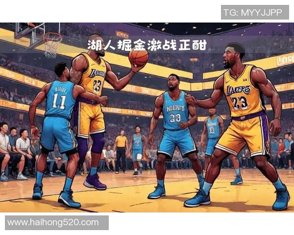 掘金与湖人精彩对决全场集锦回顾精彩瞬间与精彩表现一览无余